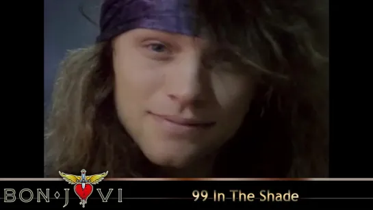 Bon Jovi - 99 In The Shade (1988) (Official Video)