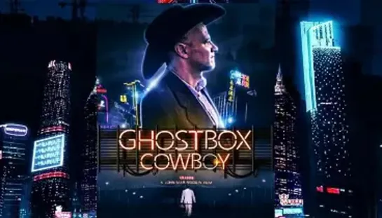 Ковбой призрачного короба (Ghostbox Cowboy) (2018)