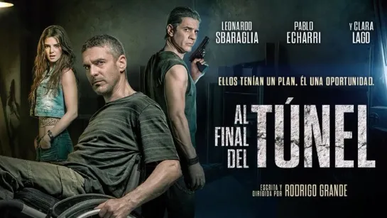 В конце туннеля (Al final del túnel) (2016)