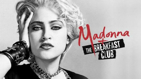 Мадонна: Рождение легенды (Madonna and the Breakfast Club) (2019)