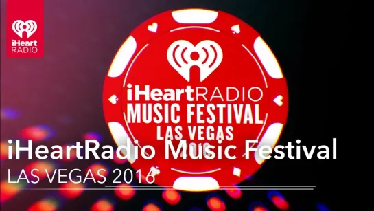 HeartRadio Music Festival Las Vegas  2016 (Night One)