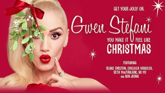 Gwen Stefani's You Make It Feel Like Christmas