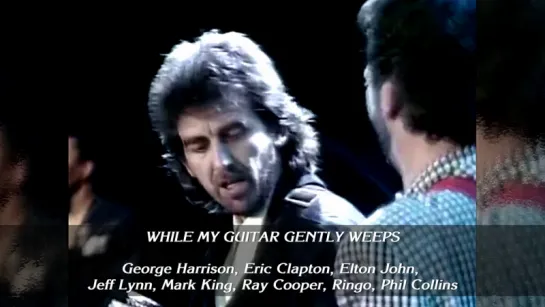 George Harrison and Eric Clapton «While My Guitar Gently Weeps» (1987)