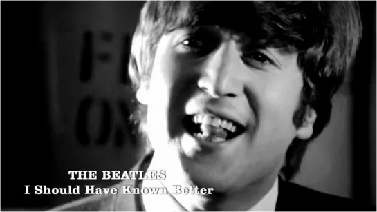 The Beatles «I Should Have Known Better» (1964, movie)