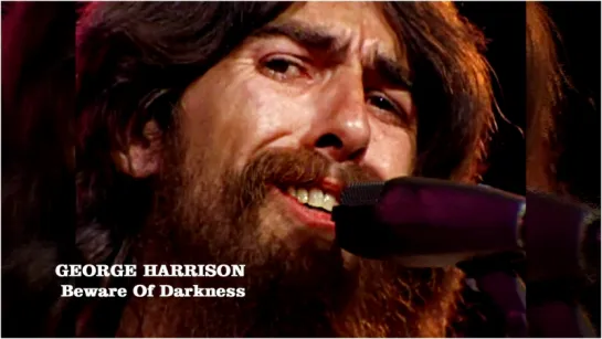 George Harrison «Beware Of Darkness» (1971)