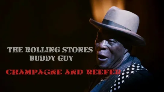 The Rolling Stones and Buddy Guy «Champagne and Reefer» (2006)