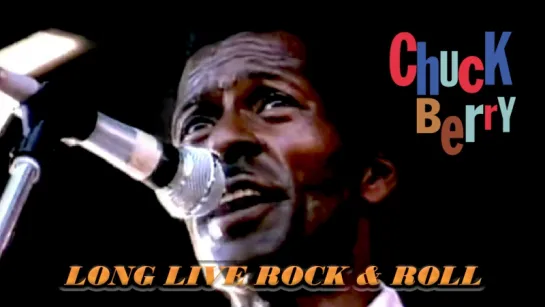 Chuck Berry «Long Live Rock & Roll» (Live 1969)