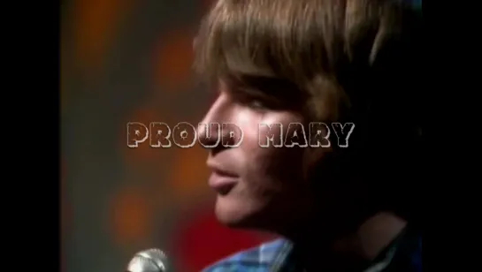 Creedence Clearwater Revival «Proud Mary» (1969)