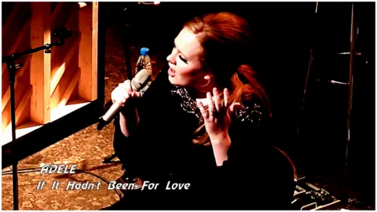 Adele «If It Hadn't Been For Love» (2011)