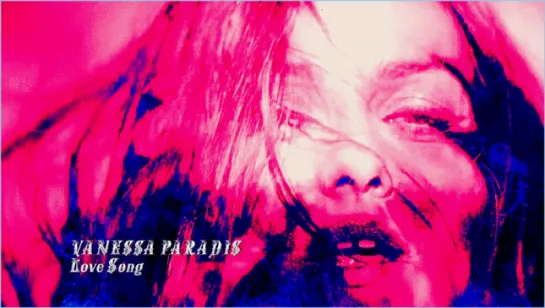 Vanessa Paradis «Love Song» (2013)