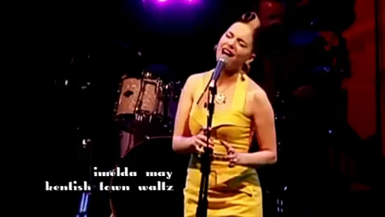 Imelda May «Kentish Town Waltz» (2010)