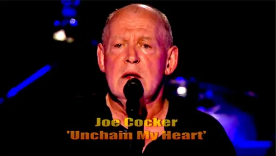 Joe Cocker «Unchain My Heart» (2013, live)