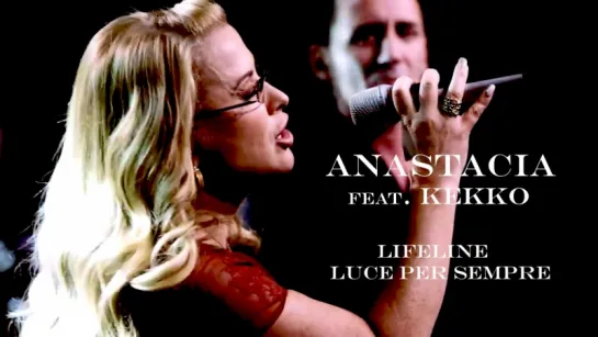 Anastacia ft. Kekko «Lifeline» (2014)