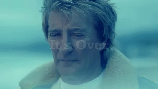 Rod Stewart «It's Over» (2013)