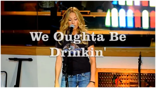 Sheryl Crow «We Oughta Be Drinkin'» (2013)