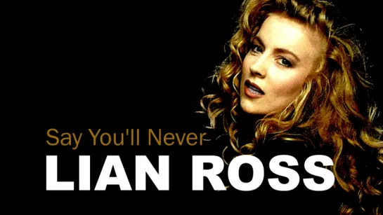 Lian Ross «Say You'll Never» (2015)