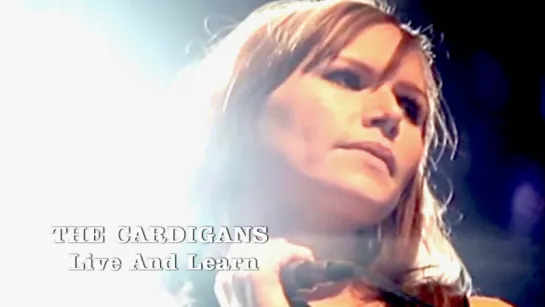 The Cardigans «Live And Learn» (2003)