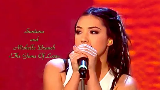 Santana and Michelle Branch «The Game Of Love» (2002)