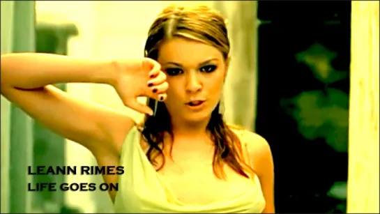 LeAnn Rimes "Life Goes On" (2002)