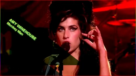 Amy Winehouse «Monkey Man» (Live 2007)