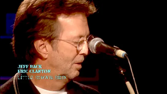 Jeff Back & Eric Clapton «Little Brown Bird» (Live 2007)