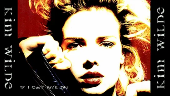 Kim Wilde «If I Can't Have You» (1993)