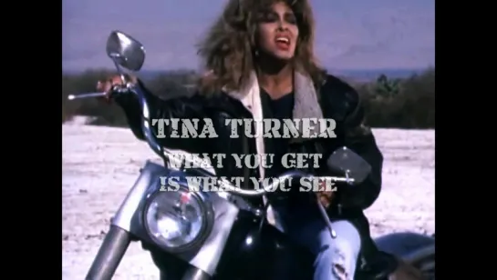 Tina Turner «What You Get Is What You See» (1987)