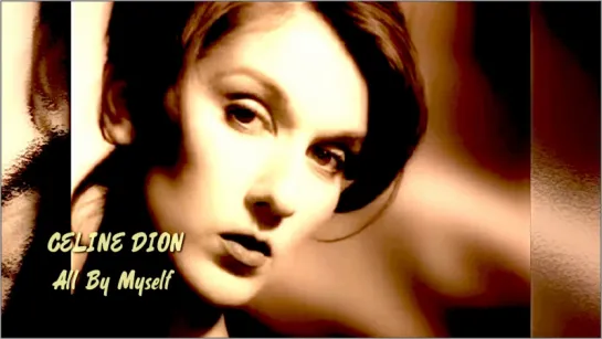 Celine Dion «All By Myself» (1996)