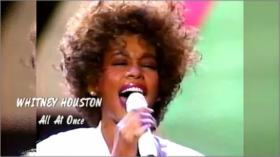 Whitney Houston «All At Once» (Live 1987)