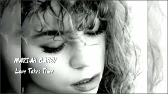 Mariah Carey «Love Takes Time» (1990)