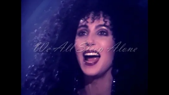 Cher «We All Sleep Alone» (1988)