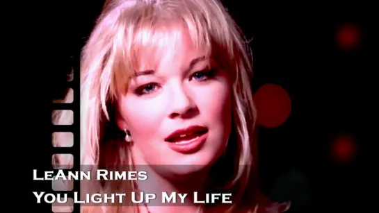 LeAnn Rimes «You Light Up My Life» (1997)