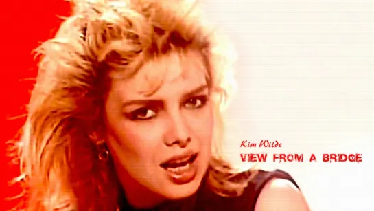 Kim Wilde «View from a Bridge» (1982, clip)