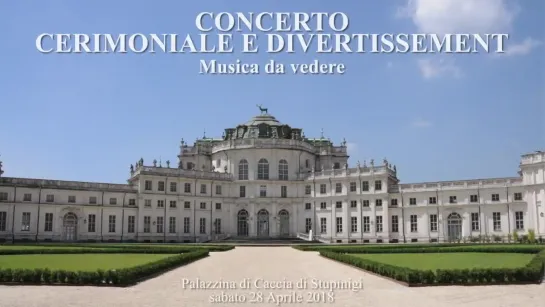 A. Vivaldi, J. D. Heinichen, P. Torri, J. Ries - Corni da caccia [Cerimoniale e Divertissement]. Stupinigi 28.04.2018