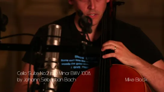 1008 J. S. Bach - Suite No 2 in D minor, BWV 1008 - Mike Block, cello