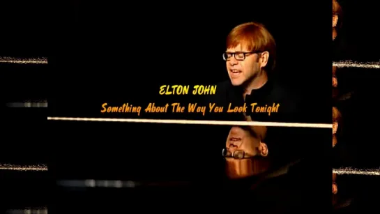 Elton John «Something About The Way You Look Tonight» (1997)