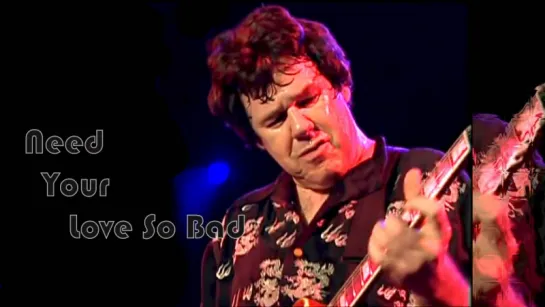 Gary Moore «Need Your Love So Bad» (Montreux 1999)