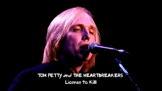 Tom Petty and The Heartbreakers «License to Kill» (1993)