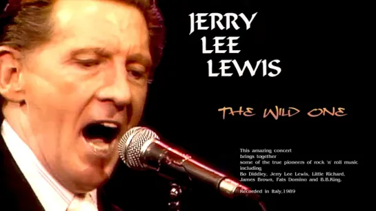 Jerry Lee Lewis «The Wild One» (Live 1989)