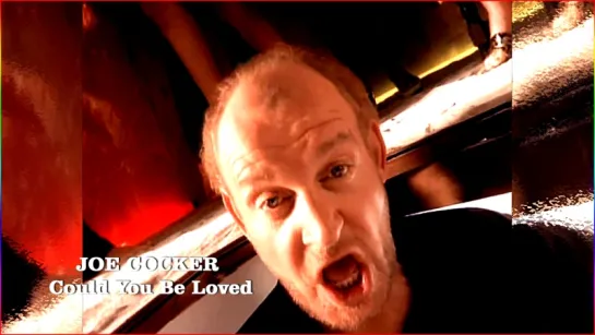 Joe Cocker «Could You Be Loved» (1997)