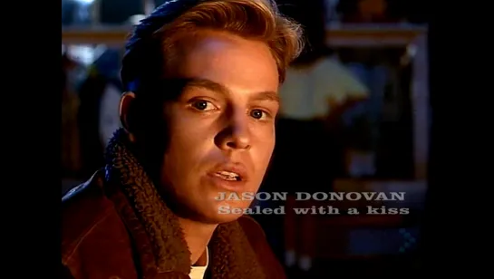 Jason Donovan «Sealed with a kiss» (1989)