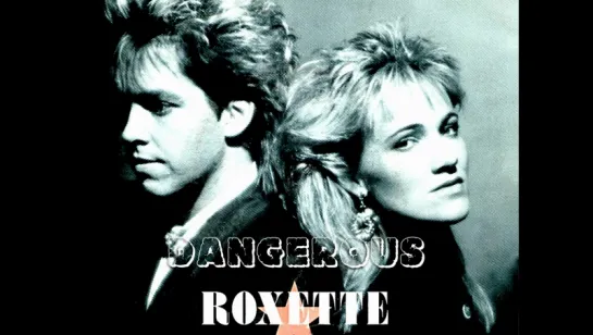 Roxette «Dangerous» (Live 1988)