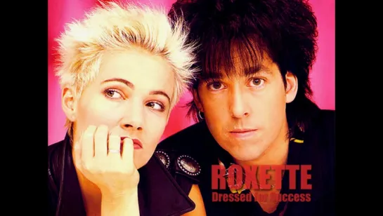 Roxette «Dressed for Success» (1988)