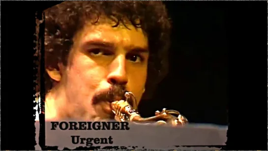 Foreigner «Urgent» (Live 1982)