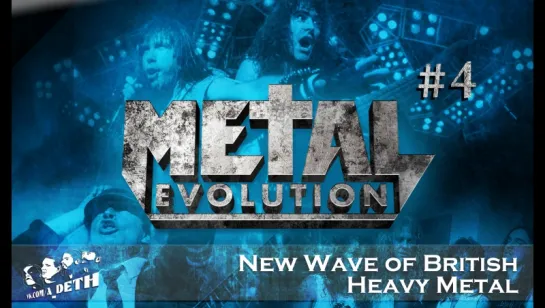 Эволюция метала. Metal Evolution. #4 New Wave of British Heavy Metal