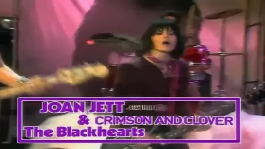 Joan Jett & The Blackhearts - Crimson And Clover