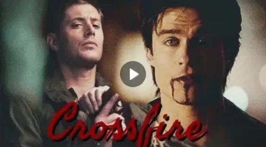 ● Dean Winchester × Damon Salvatore - Crossfire