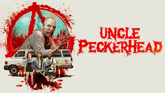 Дядя Дятел (Uncle Peckerhead) (2020)