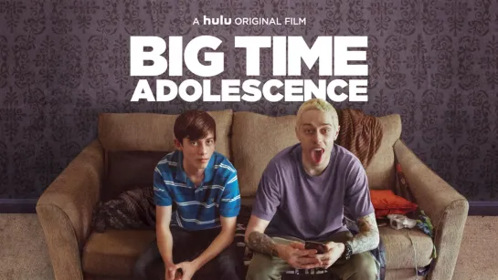 Отвязная юность (Big Time Adolescence) (2019)