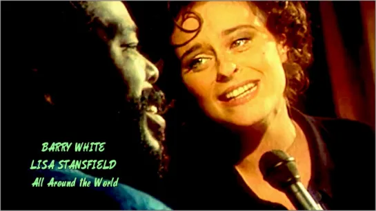 Barry White and Lisa Stansfield «All Around the World» (1992)